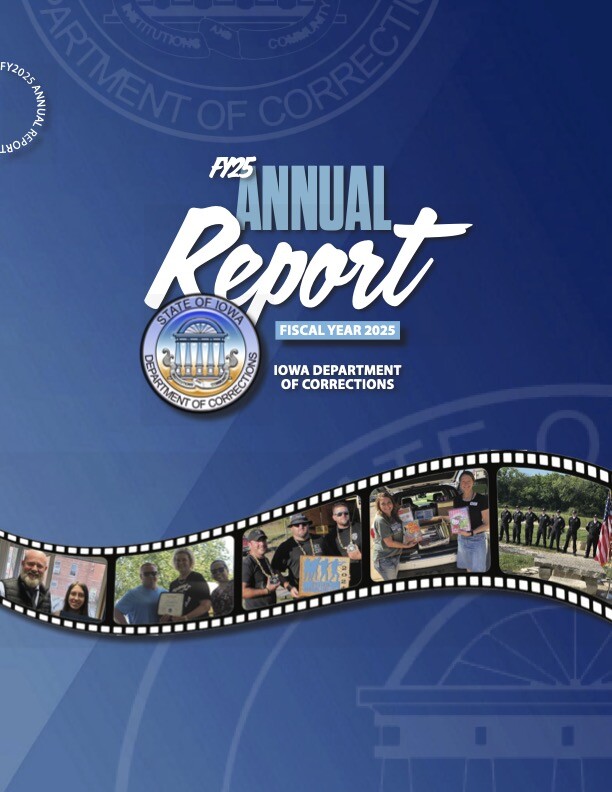 Official DOC seal next to the words FY25 Annual Report, Fiscal Year 2025, Iowa Department of Corrections and a collage of pictures